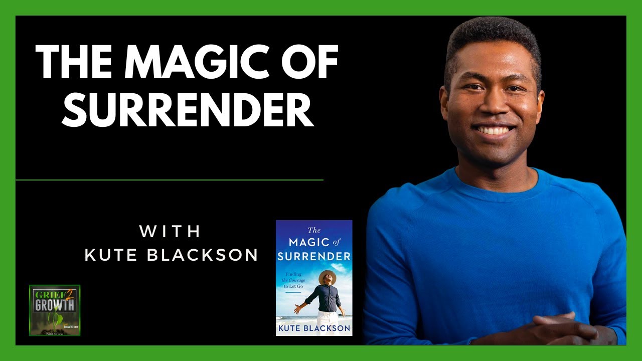 The Magic of Surrender- Kute Blackson