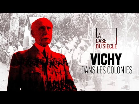 Vichy dans les colonies (La case du siècle, 2023)