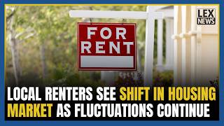 Lexington renters see shift in housing market as fluctuations continue in 2026