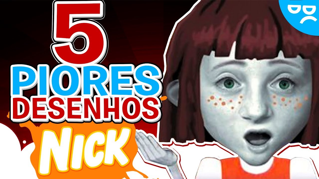 5 PIORES DESENHOS da NICK