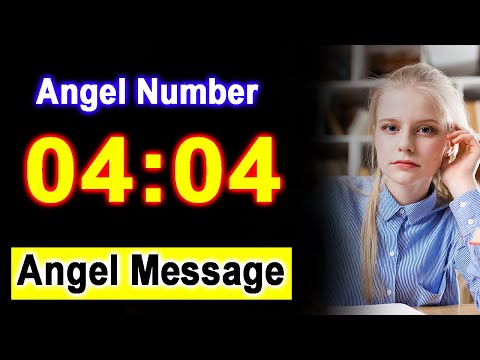 0404 Angel Number 04:04 - Angel Messager - Meaning