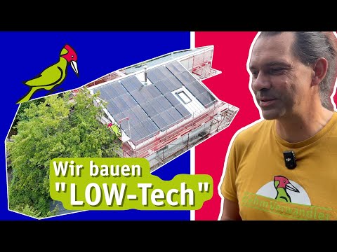 Einfach Bauen mit Holz, Stroh und Lehm. Technik? Ja – aber Low-Tech!