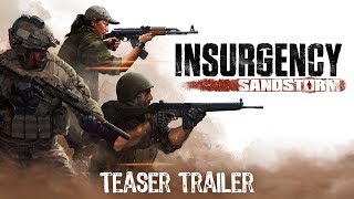 Опубликован тизер-трейлер к Insurgency: Sandstorm