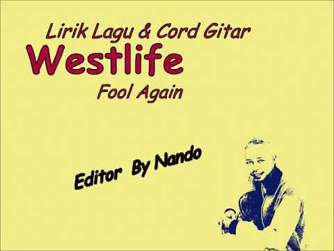 Lirik Dan Kunci Gitar Fool Again Westlife Lagu Mp3, Mp4 