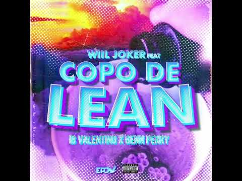 Copo De Lean - Will Joker ft IB Valentino - Benny Perry