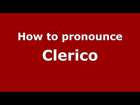 How to pronounce Clerico
