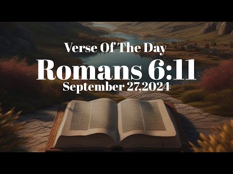 Dead to Sin, Alive to God: Understanding Romans 6:11 | Verse Of The Day