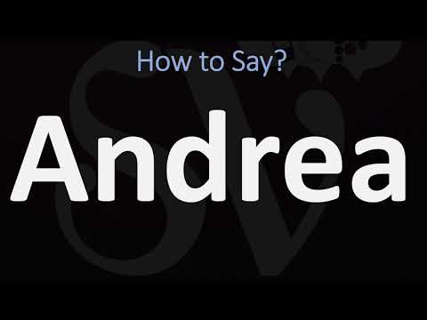 How to Pronounce Andrea? (CORRECTLY)