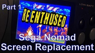 Sega Nomad Screen Replacement Part 1 of 3