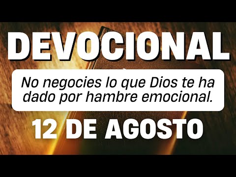 📖 TODAY'S DEVOTIONAL, AUGUST 12 | NUBIA HERNÁNDEZ | DAILY DEVOTIONALS