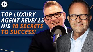 10 Steps to Success in Luxury Real Estate with Gary Gold