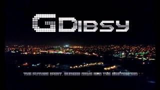 GDibsy - The Future (feat. Rudger Dame &amp; The Berzerker) [Original Mix]