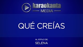 Karaokanta - Selena - Qué creías