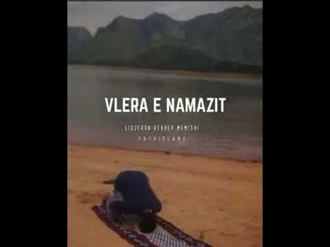 70. VLERA E NAMAZIT - Rexhep Memishi