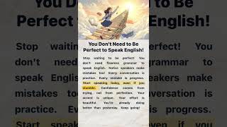 You Don't Need to Be Perfect to Speak English! | English Reading and Listening Practice #motivation
