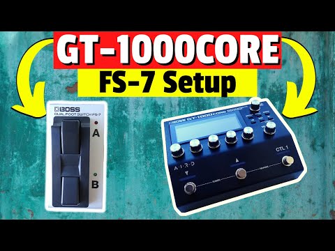 Boss GT-1000Core & Boss FS-7 Footswitch Setup & Assign Settings Tutorial