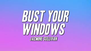 Download lagu Jazmine Sullivan - Bust Your Windows (Lyrics) mp3