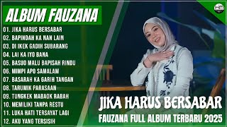 Download lagu FAUZANA - LAGU MINANG TERBARU FULL ALBUM TERPOPULER 2025  JIKA HARUS BERSABAR - BAPINDAH KA NAN LAIN mp3