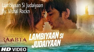 Lambiyaan Si Judaiyaan cover Song | Raabta | Sushant Rajput, Kriti Sanon