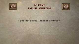 50 Cent - Animal Ambition Lyrics (Official Audio)