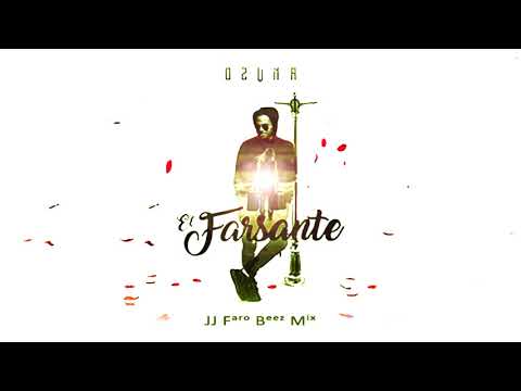 Ozuna - El Farsante (JJ Faro Beez Mix)