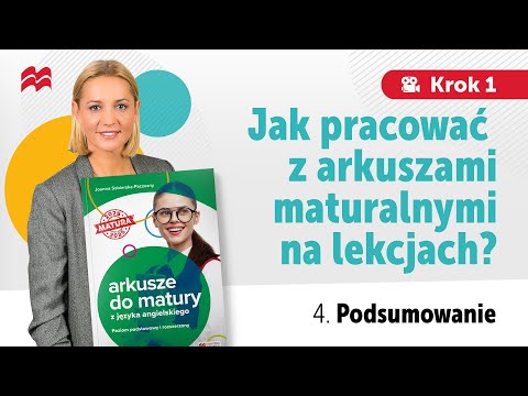 Jak pracować z arkuszami maturalnymi na lekcjach | Krok 1 (1.4. Podsumowanie)