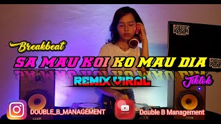 Download lagu SA MAU KOI KO MAU DIA REMIX VIRAL || (Kangen Dugem) || TIKTOK || BREAKBEAT 2020 | PUTS YOUR HANDS UP mp3