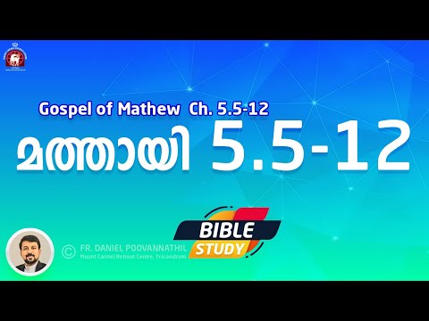 MATHEW 5: 5-12. BIBLE STUDY. FR DANIEL POOVANNATHIL