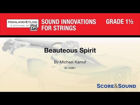 Beauteous Spirit, by Michael Kamuf – Score & Sound