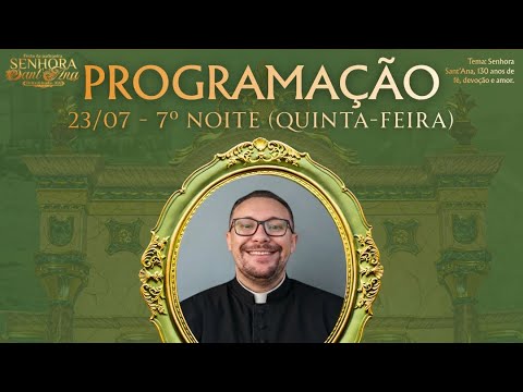 7ªnoite de novena em honra a Senhora Sant'Ana