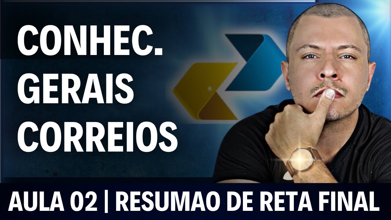 Conhecimentos Gerais | Correios | banca IBFC | ATUALIZADO