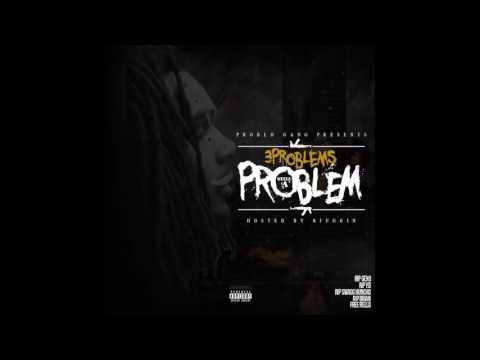 3 Problems - Reminising [Still A Problem] *New 2017*