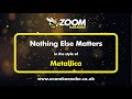 Metallica - Nothing Else Matters - Karaoke Version from Zoom Karaoke