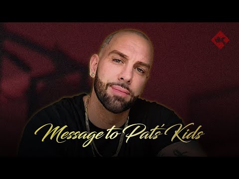 A message for Pat's kids.......