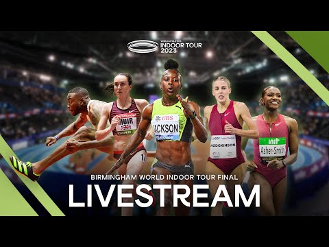 Livestream - Birmingham World Indoor Tour Final 2023 | World Indoor Tour 2023