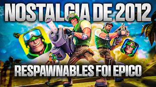 RESPAWNABLES FOI ÉPICO! NOSTÁLGIA DE VOLTA A 2012🔥🔥🔥