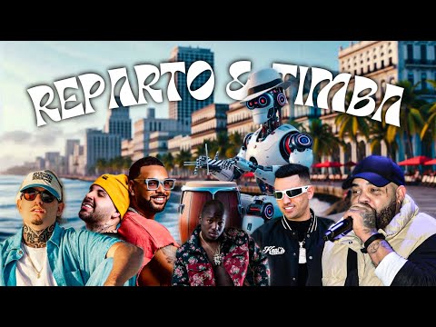 MIX REPARTO & TIMBA  ( Bebeshito, Kimii, Lenier, Charly & Johayron, Taiger, Leoni Torres, Los 4)
