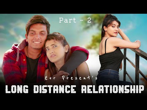 Long Distance Relationship Problems | Part - 2 | Heart Touching Love Story | Evr