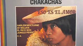 Chakachas  Jungle Fever etc...   1970