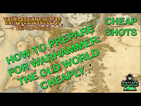 How to Prepare for Warhammer:  The Old World Cheaply