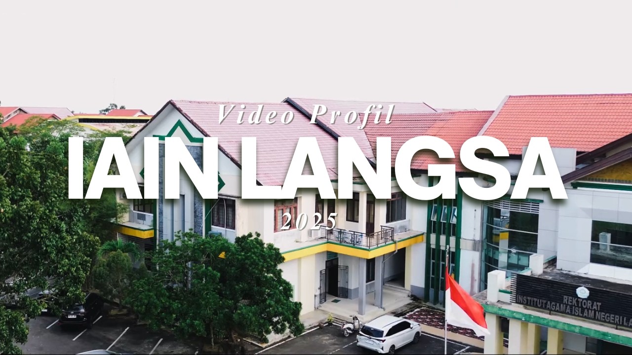 Profil IAIN Langsa Tahun 2025 - Kampus Unggul