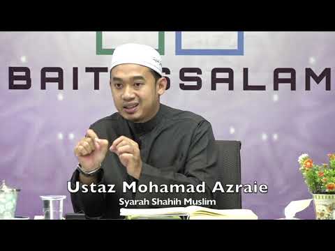 20190806 Ustaz Mohamad Azraie : Syarah Shahih Muslim