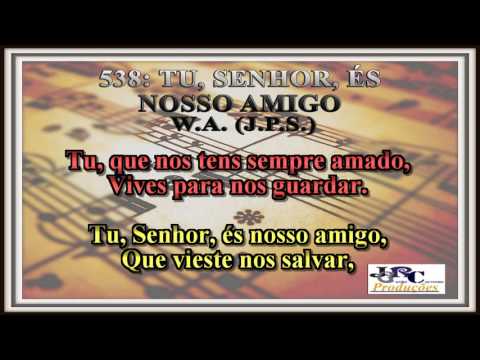 Harpa Cristã - 538   Tu, Senhor, És Nosso Amigo Karaoke/playback
