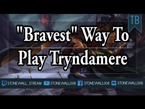 The "Bravest" Way To Play Tryndamere