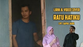 Download lagu Lirik Lagu Saipul Jamil- Ratu Hatiku (Cover Video) mp3 Download lagu Lirik Lagu Saipul Jamil- Ratu Hatiku (Cover Video) mp3