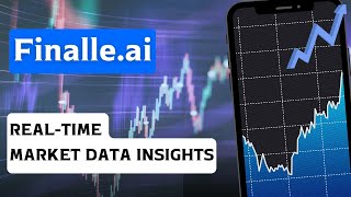 Real-Time Market Data Insights for Next-Gen Investors with Finalle.ai | Finalle.ai Demo