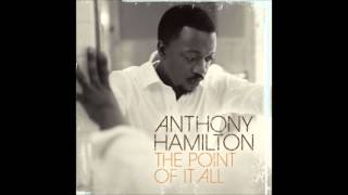 Anthony Hamilton   The Point Of It All   08   Please Stay
