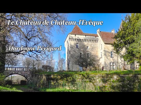 Le Château de Château-l'Evêque, 1000 ans d'histoire en Périgord