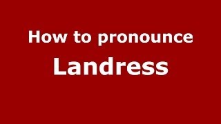 How to pronounce Landress
