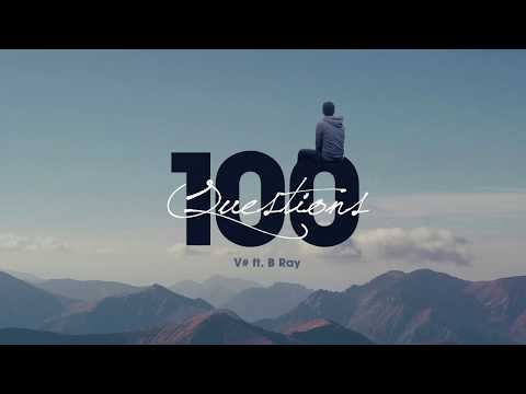 [Official Audio] 100 questions - V# ft. B Ray